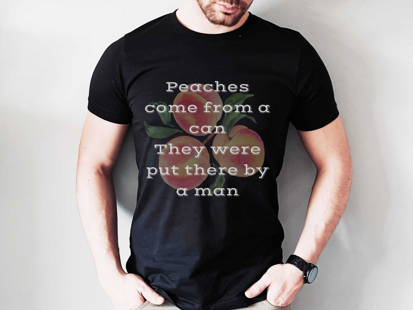 Peaches Come From A Can T-Shirt in Black