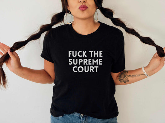 Fuck The Supreme Court T-Shirt in Black