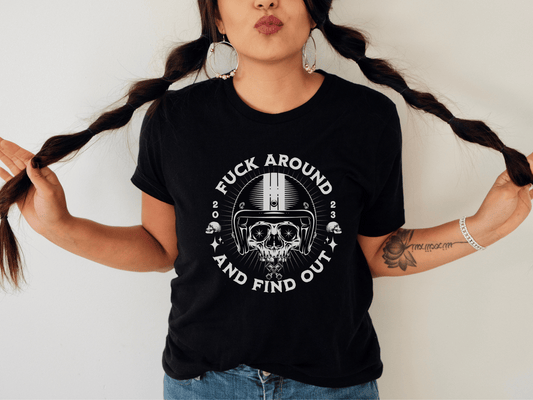 Fuck Around and Find Out T-Shirt in Black on a Woman