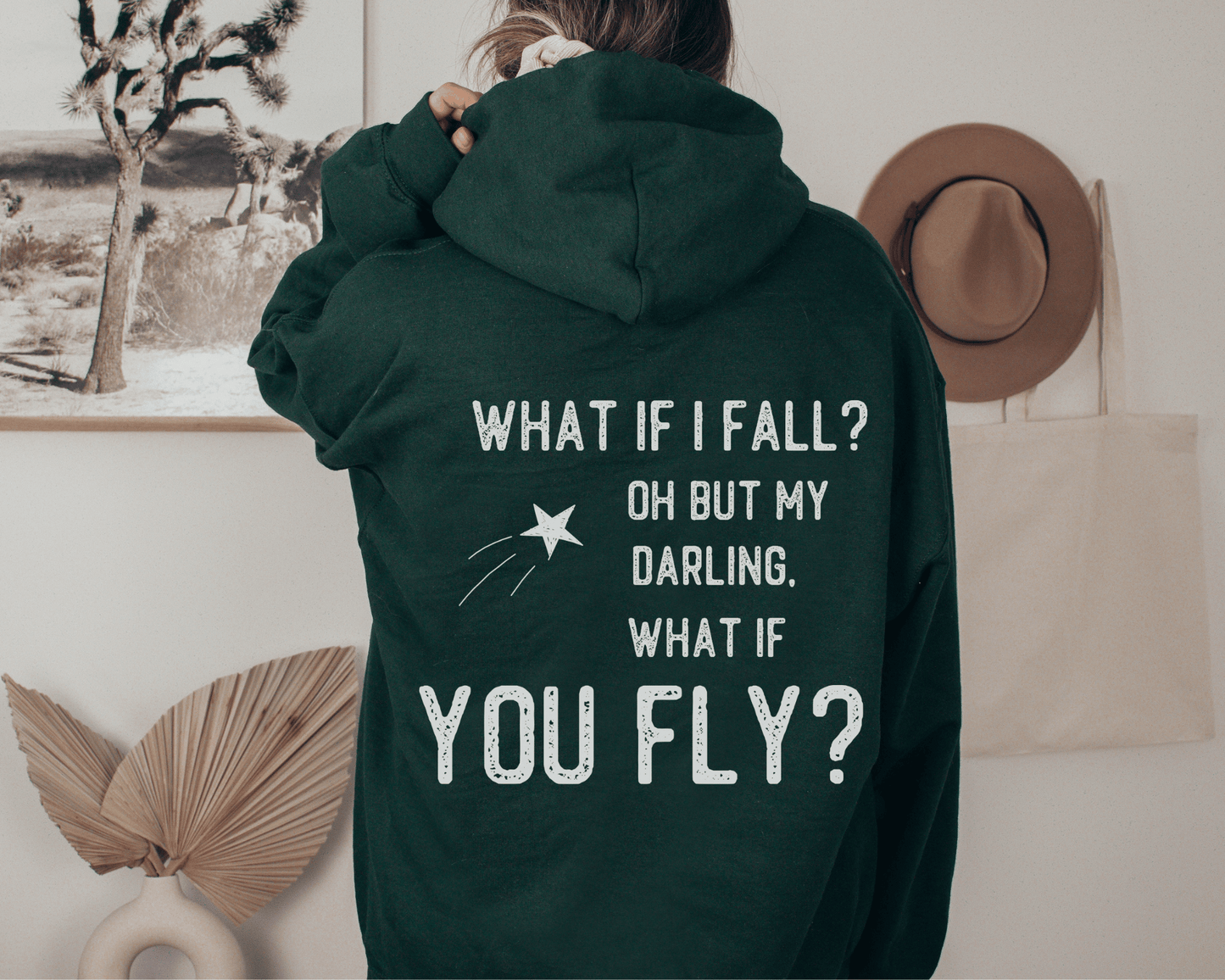 What if I Fall Hoodie in Forest Green