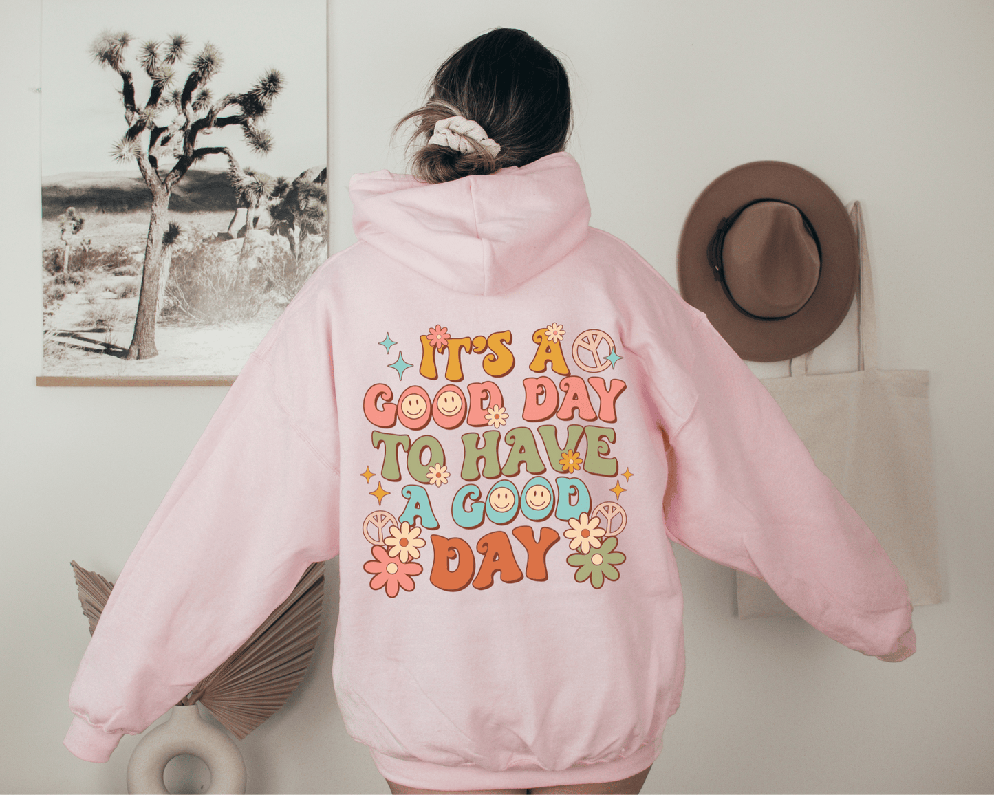 It's a Good Day to Have A Good Day Hoodie in Pink. Back of Hoodie. 