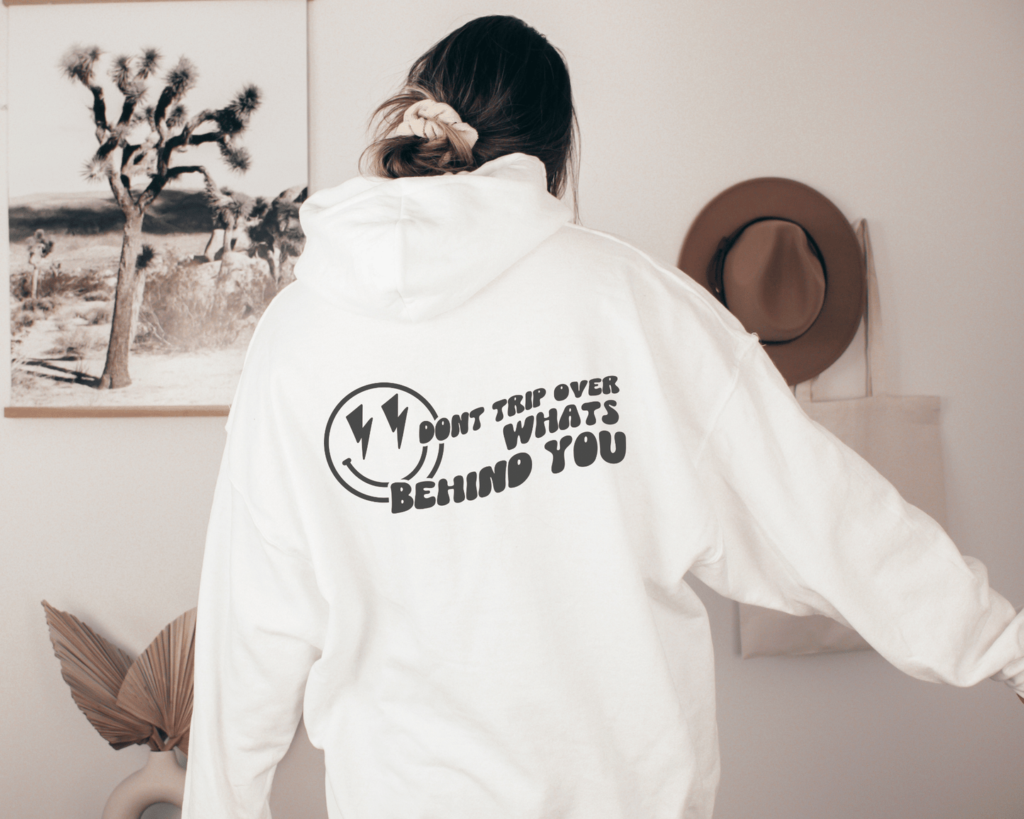 Don't Trip Over What's Behind You Hoodie in White, back of hoodie. 
